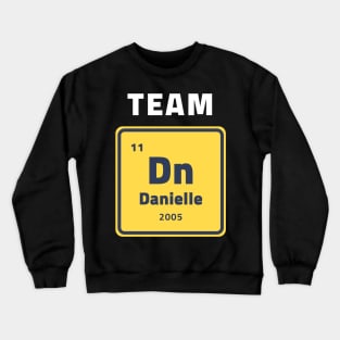 Team Danielle Crewneck Sweatshirt